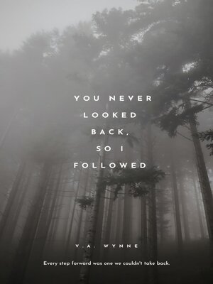 cover image of You Never Looked Back, So I Followed